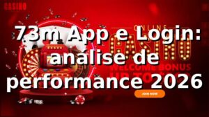 📊 73m App e Login: análise de performance 2026